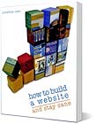 How to Build a Website and Stay Sane, by John Oxer